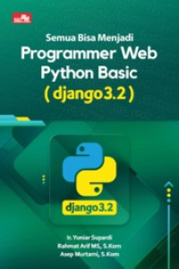 Image of Semua Bisa Menjadi Programmer Web Python Basic (django3.2)