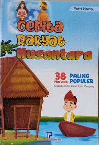 Image of Cerita Rakyat Nusantara: 38 Provinsi Paling Populer
